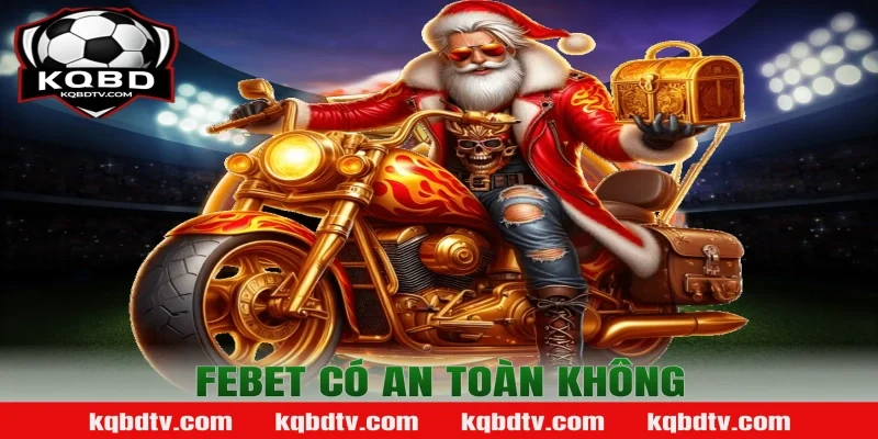 febet có an toàn không